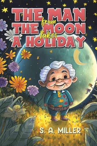 Паперова книга «The Man from the Moon Takes a Holiday», автор С. А. Міллер - фото №1