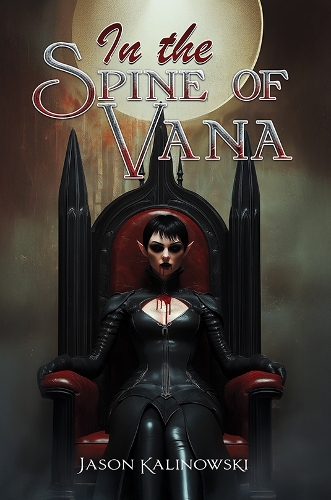 Паперова книга «In the Spine of Vana», автор Джейсон Калиновські - фото №1