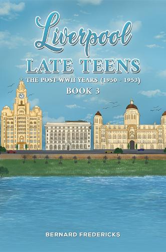 Бумажная книга «Liverpool Late Teens: The Post-WWII Years (1950 - 1953)», автор Бернард Фредерикс - фото №1