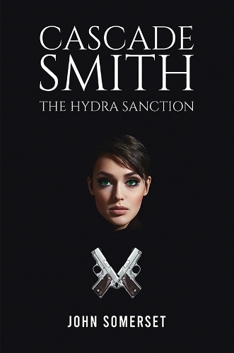 Бумажная книга «Cascade Smith: The Hydra Sanction», автор Джон Сомерсет - фото №1