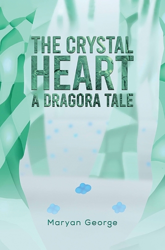 Паперова книга «The Crystal Heart — A Dragora Tale», автор Мар'ян Джордж - фото №1
