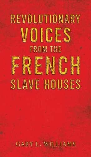 Бумажная книга «Revolutionary Voices from the French Slave Houses», автор Гэри Л. Уильямс - фото №1