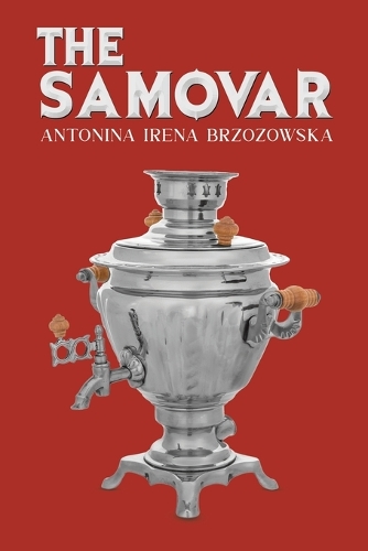 Бумажная книга «The Samovar», автор Антонина Ирена Бжозовская - фото №1