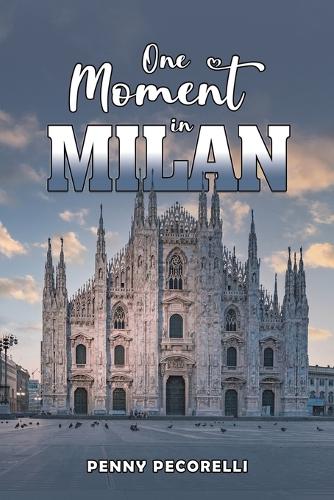 Бумажная книга «One Moment in Milan», автор Пенни Пекорелли - фото №1