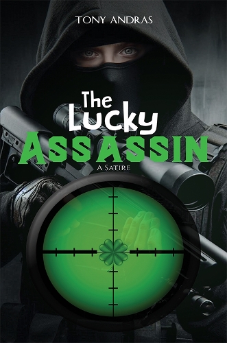 Паперова книга «The Lucky Assassin: A Satire», автор Тоні Андрас - фото №1