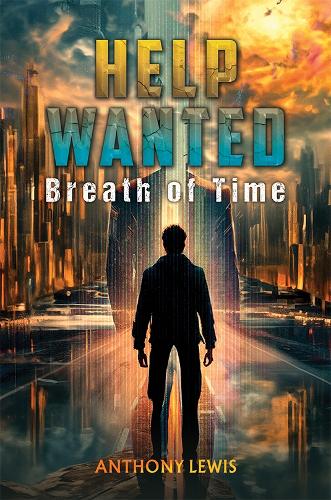 Бумажная книга «Help Wanted: Breath of Time», автор Энтони Льюис - фото №1