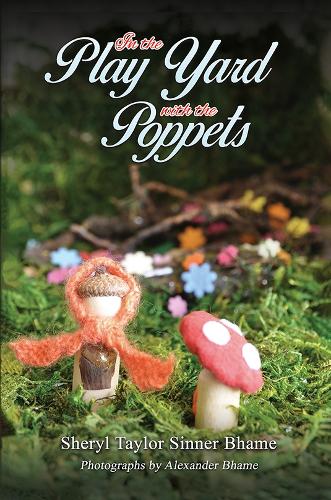 Бумажная книга «In the Play Yard with the Poppets», автор Шерил Тейлор Синнер Бхаме - фото №1