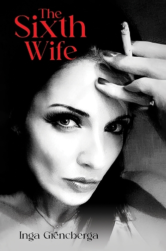 Бумажная книга «The Sixth Wife», автор Инга Гренцберга - фото №1