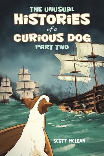 Паперова книга «The Unusual Histories of a Curious Dog: Part Two», автор Скотт Маклін - фото №1