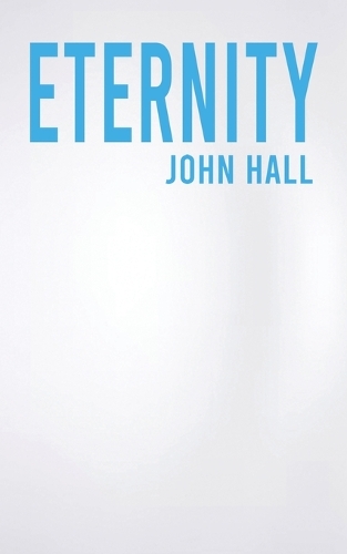 Бумажная книга «Eternity», автор Джон Холл - фото №1