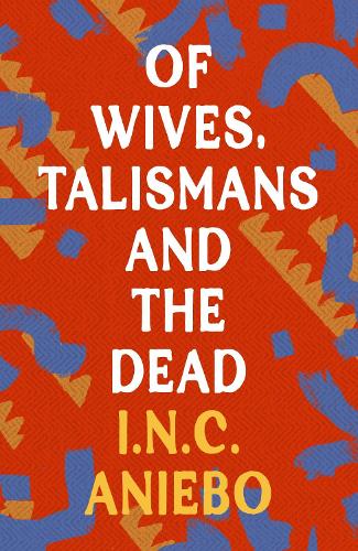 Бумажная книга «Of Wives, Talismans and the Dead», автор И.Н.К. Аньебо - фото №1