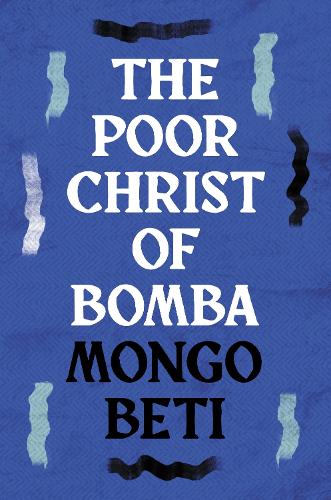 Бумажная книга «The Poor Christ of Bomba», автор Монго Бети - фото №1