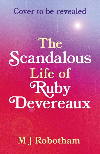 Паперова книга «The Scandalous Life of Ruby Devereaux» - фото №1