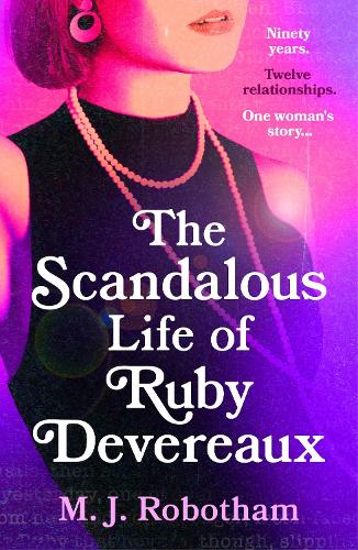 Бумажная книга «The Scandalous Life of Ruby Devereaux: A brand-new for 2024 evocative and exhilarating faux-memoir that you will fall in love with», автор М. Дж. Роботэм - фото №1