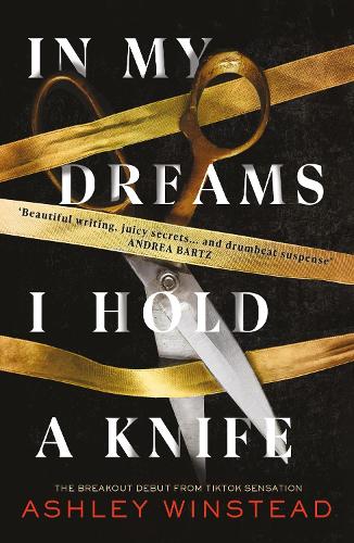 Бумажная книга «In My Dreams I Hold a Knife: TikTok made me buy it! The breakout dark academia thriller everyone's talking about», автор Эшли Уинстед - фото №1