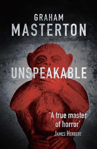Бумажная книга «Unspeakable: dark horror from a true master», автор Грэм Мастертон - фото №1
