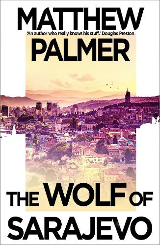 Паперова книга «The Wolf of Sarajevo», автор Метью Палмер - фото №1