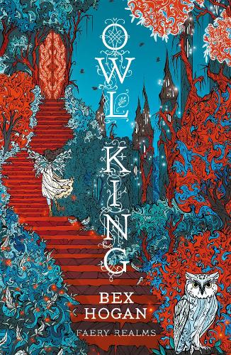 Бумажная книга «Owl King: Faery Realms series: The darkly enchanting YA fantasy», автор Бекс Хоган - фото №1