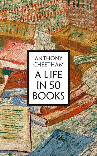 Бумажная книга «A Life in 50 Books», автор Энтони Читхэм - фото №1