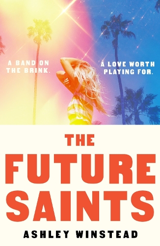 Бумажная книга «The Future Saints: The new unforgettable romance from TikTok sensation and international bestseller Ashley Winstead», автор Эшли Уинстед - фото №1