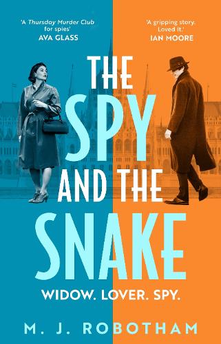 Бумажная книга «The Spy and the Snake: An exhilarating new novel from the author of the GOOD HOUSEKEEPING READER FAVOURITE», автор М. Дж. Роботам - фото №1