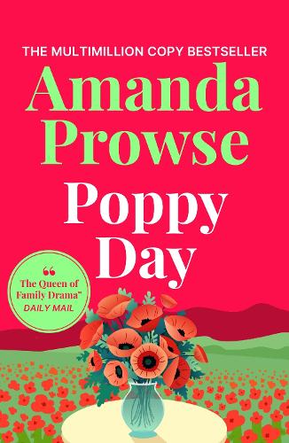 Бумажная книга «Poppy Day: A gripping story of love and courage from the multimillion copy bestseller», автор Аманда Проуз - фото №1