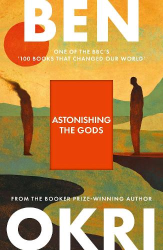 Бумажная книга «Astonishing the Gods», автор Бен Окри - фото №1