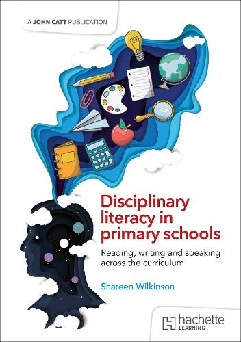Бумажная книга «Disciplinary literacy in primary schools: Reading, writing and speaking across the curriculum», автор Шерин Уилкинсон - фото №1