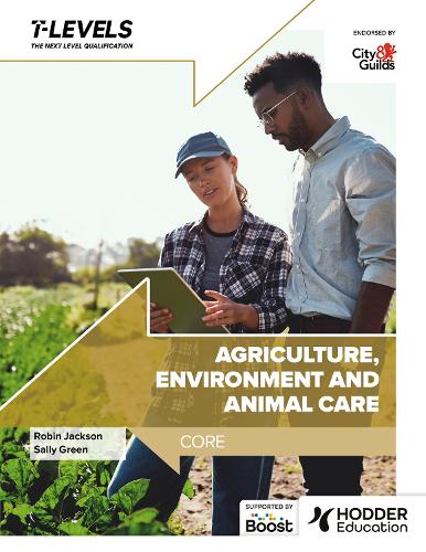 Бумажная книга «Agriculture, Environment and Animal Care T Level: Core», авторов Робин Джексон, Салли Грин - фото №1