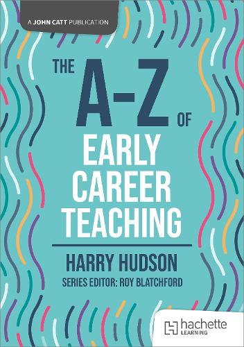 Бумажная книга «The A-Z of Early Career Teaching», автор Гарри Хадсон - фото №1