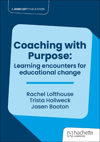 Паперова книга «Coaching with Purpose: Learning encounters for educational change», авторів Джейсен Бутон, Рейчел Лофтхаус, Тріста Холлвек - фото №1