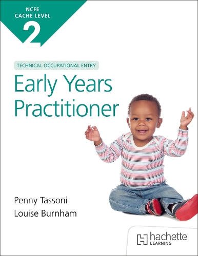 Бумажная книга «NCFE CACHE Level 2 Technical Occupational Entry for the Early Years Practitioner», авторов Луиза Бернэм, Пенни Тассони - фото №1