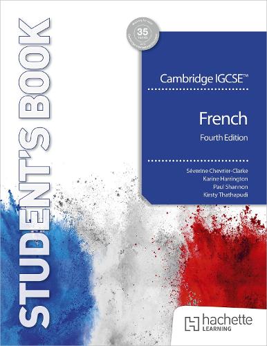 Бумажная книга «Cambridge IGCSE™ French Fourth edition Student's Book», авторов Карин Харрингтон, Кирсти Тхатхапуди, Пол Шеннон, Северин Шеврие-Кларк - фото №1