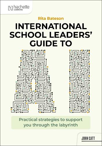 Бумажная книга «International School Leaders' Guide to AI», автор Рита Бейтсон - фото №1