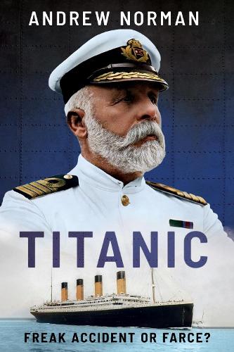 Паперова книга «Titanic: Freak Accident or Farce?», автор Ендрю Норман - фото №1
