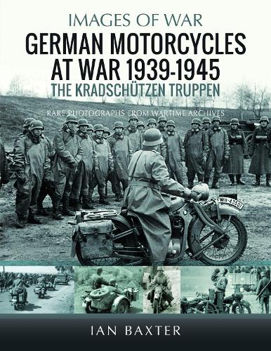 Бумажная книга «German Motorcycles at War, 1939–1945: The Kradschützen Truppen», автор Иэн Бакстер - фото №1