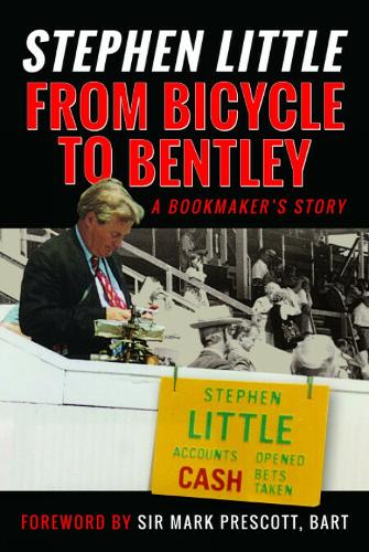 Бумажная книга «From Bicycle to Bentley, A Bookmaker's Story: by Stephen Little», автор Стивен Литтл - фото №1