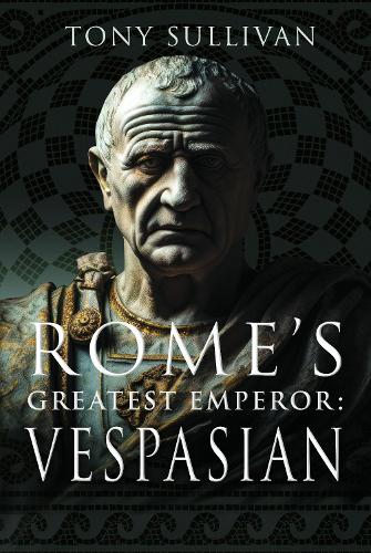 Бумажная книга «Rome's Greatest Emperor: Vespasian», автор Тони Салливан - фото №1