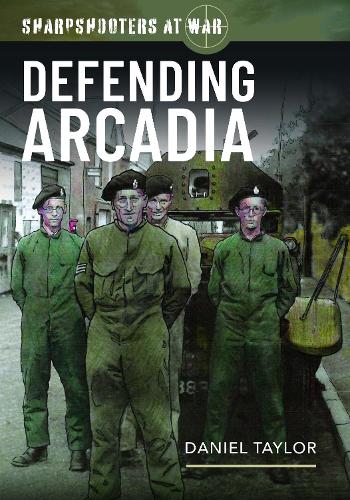 Бумажная книга «Sharpshooters at War: Defending Arcadia» - фото №1