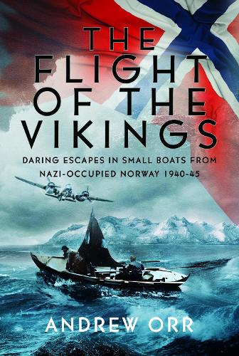 Бумажная книга «The Flight of the Vikings: Daring Escapes in Small Boats from Nazi-Occupied Norway, 1940-45», автор Эндрю Орр - фото №1