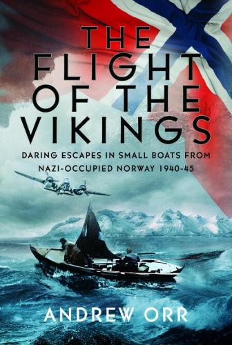 Paper book «The Flight of the Vikings: Daring Escapes in Small Boats from Nazi-Occupied Norway, 1940-45’», author Andrew Orr - фото №1