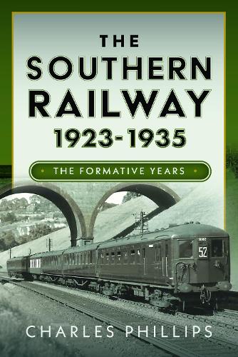 Паперова книга «The Southern Railway 1923 - 1935: The Formative Years», автор Чарльз Філліпс - фото №1