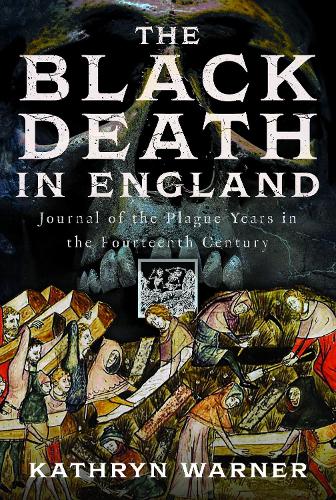 Бумажная книга «The Black Death in England: Journal of the Plague Years in the Fourteenth Century», автор Кэтрин Уорнер - фото №1