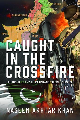 Бумажная книга «Caught in the Crossfire: The Inside Story of Pakistan’s Secret Services» - фото №1