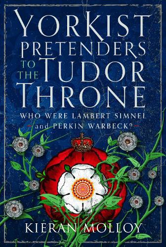 Бумажная книга «Yorkist Pretenders to the Tudor Throne: Who Were Lambert Simnel and Perkin Warbeck?», автор Киран Моллой - фото №1