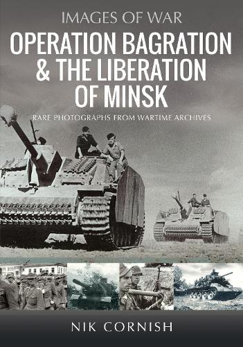 Бумажная книга «Operation Bagration & the Liberation of Minsk», автор Ник Корниш - фото №1