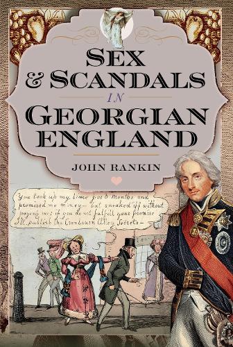 Паперова книга «Sex and Scandals in Georgian England», автор Джон Ранкін - фото №1