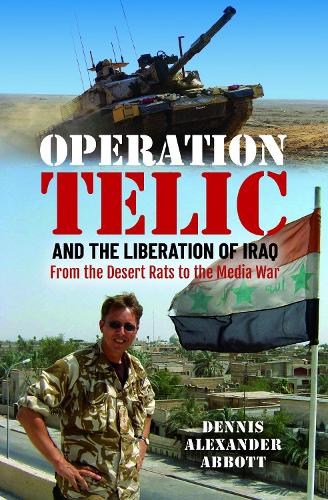Бумажная книга «Operation Telic and the Liberation of Iraq: From the Desert Rats to the Media War», автор Деннис Александр Эббот - фото №1