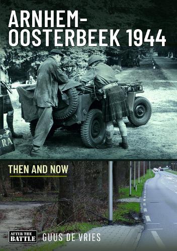 Бумажная книга «Arnhem-Oosterbeek 1944: Then and Now», автор Гус де Врис - фото №1