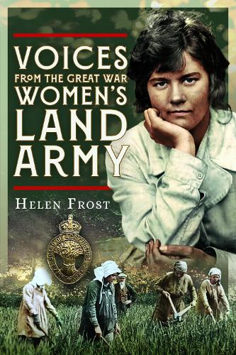 Паперова книга «Voices from the Great War Women's Land Army», автор Гелен Фрост - фото №1